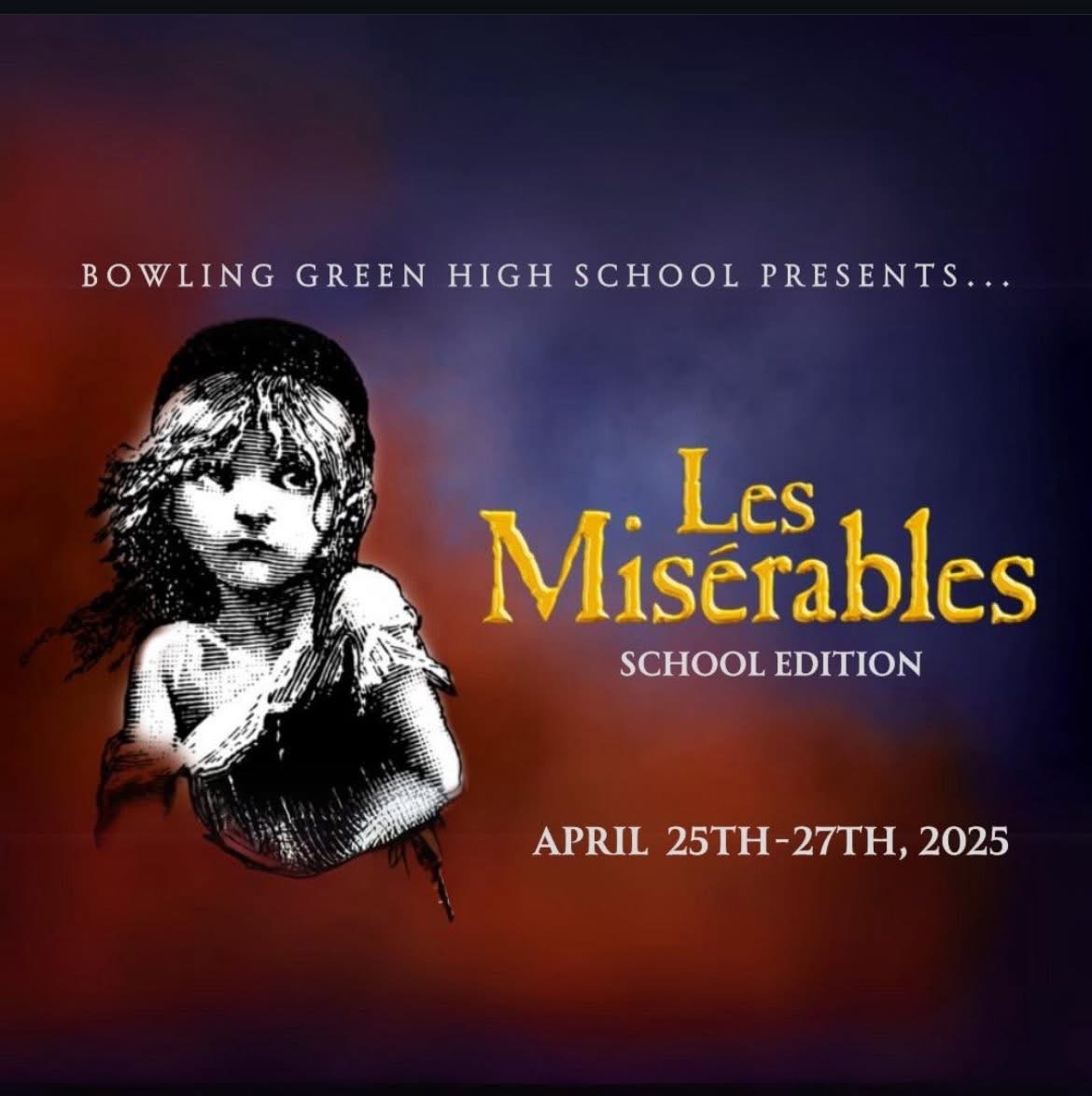 Bowling Green High School Les Misérables School Edition · April 25-27, 2025
